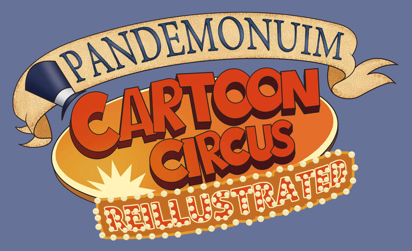 Pandemonium Cartoon Circus REILLUSTRATED